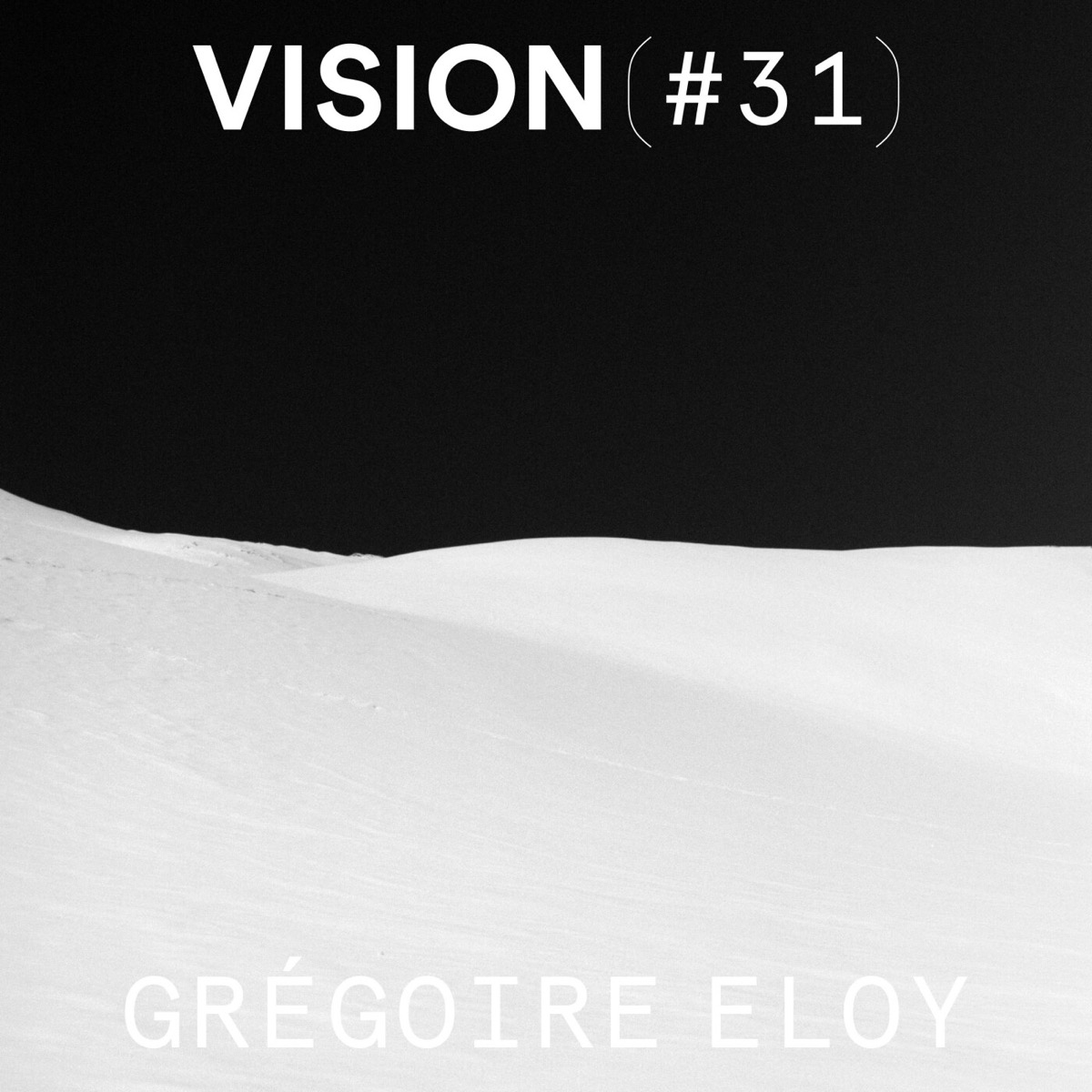 VISION #31 — GRÉGOIRE ELOY, podcast Vision(s)