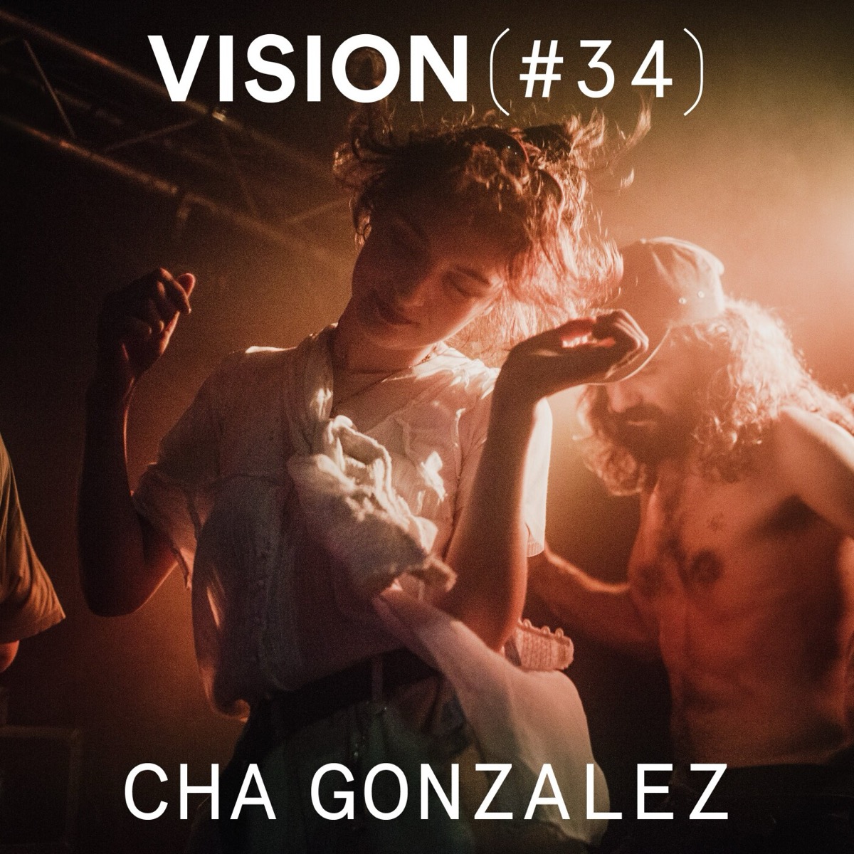 VISION #34 — CHA GONZALEZ, podcast Vision(s)