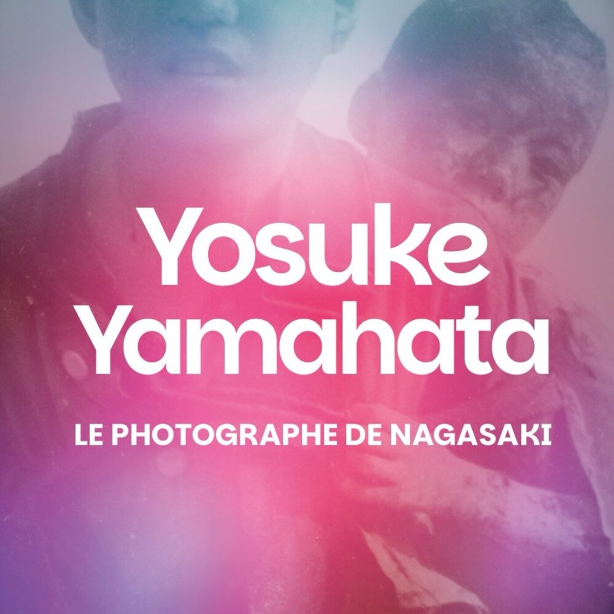 Yōsuke Yamahata : les photos perdues de Nagasaki